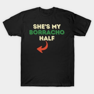Shes My Borracha Half Cinco De Mayo Couple Matching Mexican T-Shirt